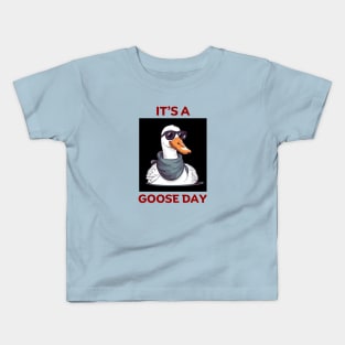 It's A Goose Day | Goose Pun Kids T-Shirt